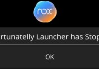 How To Fix “Unfortunately NOX Launcher has Stopped”